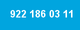 922 186 03 11